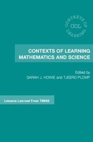 Contexts of Learning Mathematics and Science (Lessons Learned from TIMSS) by Sarah J. Howie, Tjeerd Plomp, 9780415362252