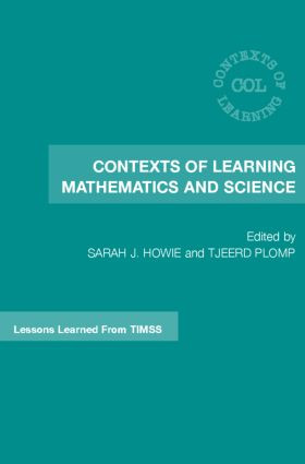 Contexts of Learning Mathematics and Science (Lessons Learned from TIMSS) by Sarah J. Howie, Tjeerd Plomp, 9780415362252