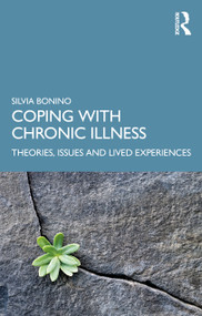 Coping with Chronic Illness (Theories, Issues and Lived Experiences) - 9780367421526 by Silvia Bonino, 9780367421526