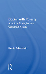 Coping With Poverty (Adaptive Strategies In A Caribbean Village) - 9780367163624 by Hymie Rubenstein, 9780367163624