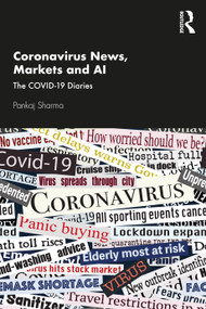 Coronavirus News, Markets and AI (The COVID-19 Diaries) by Pankaj Sharma, 9780367687724