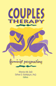 Couples Therapy (Feminist Perspectives) by Esther D Rothblum, Marcia Hill, 9780789000170