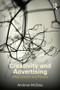 Creativity and Advertising (Affect, Events and Process) by Andrew McStay, 9780415519557