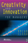 Creativity and Innovation for Managers by Brian Clegg, 9780750642552