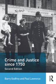 Crime and Justice since 1750 by Barry Godfrey, Paul Lawrence, 9780415708562