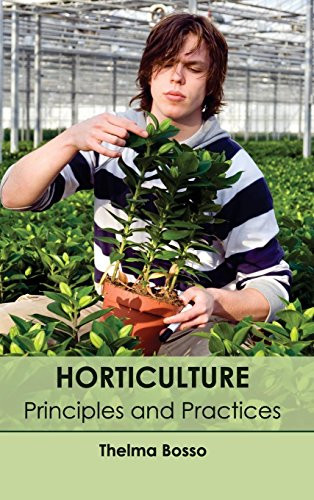 Horticulture: Principles and Practices by Thelma Bosso, 9781632394200
