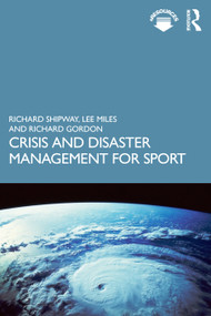 Crisis and Disaster Management for Sport - 9781138364592 by Richard Shipway, Lee Miles, Richard Gordon, 9781138364592