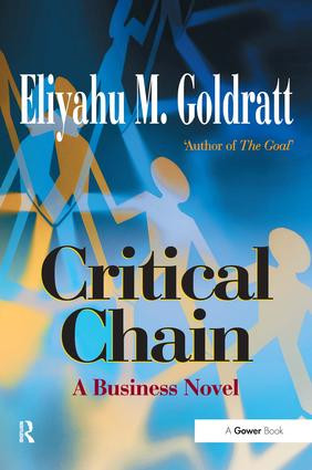 Critical Chain (A Business Novel) by Eliyahu M Goldratt, 9780566080388