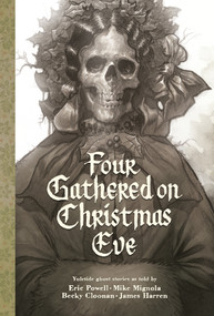Four Gathered on Christmas Eve by Eric Powell, Eric Powell, Mike Mignola, Becky Cloonan, James Harren, 9781506740874