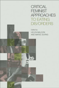 Critical Feminist Approaches to Eating Dis/Orders - 9780415418102 by Helen Malson, Maree Burns, 9780415418102