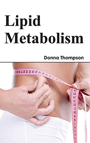Lipid Metabolism by Donna Thompson, 9781632394484
