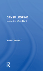 Cry Palestine (Inside The West Bank) - 9780367160746 by Said K Aburish, 9780367160746