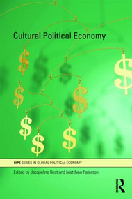 Cultural Political Economy by Jacqueline Best, Matthew Paterson, 9780415489324