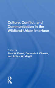 Culture, Conflict, And Communication In The Wildland-urban Interface - 9780367161385 by Alan W Ewert, 9780367161385