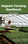 Organic Farming Handbook by Wendel Mason, 9781632394941