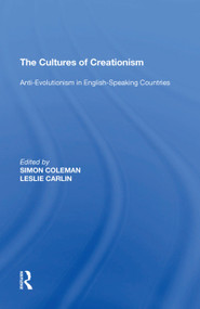 The Cultures of Creationism (Anti-Evolutionism in English-Speaking Countries) - 9781138620889 by Leslie Carlin, 9781138620889