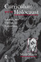 Curriculum and the Holocaust (Competing Sites of Memory and Representation) by Marla Morris, 9781138967151