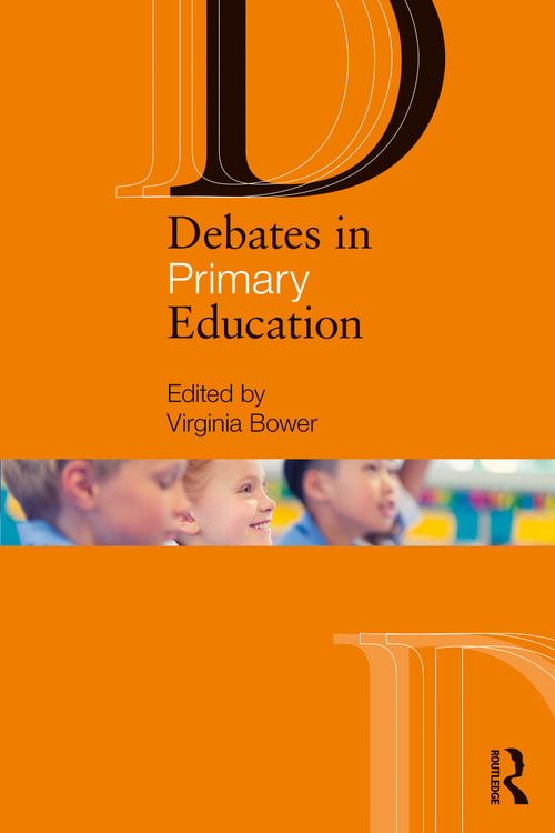 Debates in Primary Education by Virginia Bower, 9780367548865