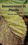 Senescence in Plants by Brandon Chesser, 9781632395580