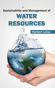 Sustainability and Management of Water Resources by Herbert Lotus, 9781632395757