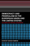 Democracy and Federalism in the European Union and the United States (Exploring Post-National Governance) by Sergio Fabbrini, 9780415333931