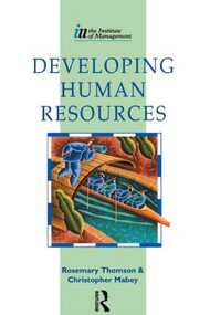 Developing Human Resources by Christopher Mabey, Rosemary Thomson, 9780750618243