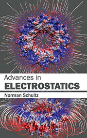 Advances in Electrostatics by Norman Schultz, 9781632400505