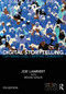 Digital Storytelling (Capturing Lives, Creating Community) by Joe Lambert, Brooke Hessler, 9781138577664