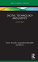 Digital Technology and Justice (Justice Apps) by Tania Sourdin, Jacqueline Meredith, Bin Li, 9780367623524