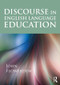 Discourse in English Language Education by John Flowerdew, 9780415499651