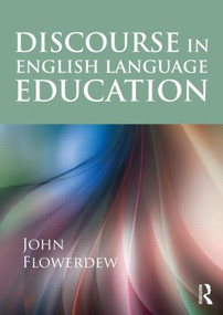 Discourse in English Language Education by John Flowerdew, 9780415499651