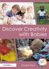 Discover Creativity with Babies by Louise Day, 9780367367862
