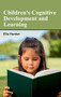 Children's Cognitive Development and Learning by Ella Hunter, 9781632400963