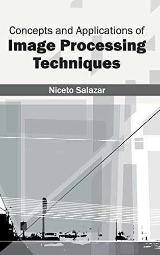 Concepts and Applications of Image Processing Techniques by Niceto Salazar, 9781632401151
