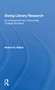 Doing Library Research (An Introduction For Community College Students) - 9780367172107 by Robert K. Baker, 9780367172107