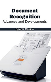 Document Recognition: Advances and Developments by Dennis Rankin, 9781632401533
