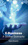 E-Business: A Global Scenario by Ralph Borsella, 9781632401564