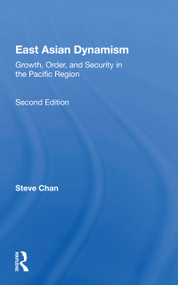 East Asian Dynamism (Growth, Order And Security In The Pacific Region, Second Edition) - 9780367157487 by Steve Chan, 9780367157487
