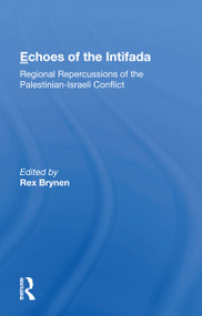 Echoes Of The Intifada (Regional Repercussions Of The Palestinian-israeli Conflict) - 9780367166472 by Rex Brynen, 9780367166472