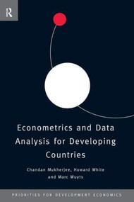Econometrics and Data Analysis for Developing Countries by Chandan Mukherjee, Howard White, Marc Wuyts, 9780415094009