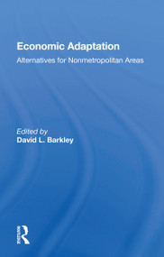 Economic Adaptation (Alternatives For Nonmetropolitan Areas) - 9780367161095 by David L Barkley, 9780367161095