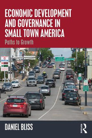 Economic Development and Governance in Small Town America (Paths to Growth) - 9780815393726 by Daniel Bliss, 9780815393726