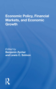 Economic Policy, Financial Markets, And Economic Growth - 9780367161866 by Benjamin Zycher, 9780367161866