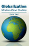 Globalization: Modern Case Studies by Donna Tapoi, 9781632402516