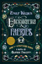 Emily Wilde's Encyclopaedia of Faeries by Heather Fawcett, 9780593500156