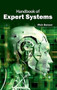 Handbook of Expert Systems by Mick Benson, 9781632402714