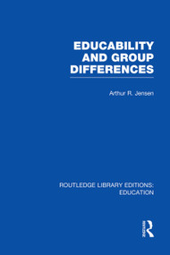 Educability and Group Differences by Arthur Jensen, 9780415750592