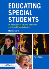 Educating Special Students (An introduction to provision for learners with disabilities and disorders) by Michael Farrell, 9781138683273