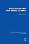 Education and the Spirit of Man (RLE Edu K) by Francis Pollard, 9780415751285