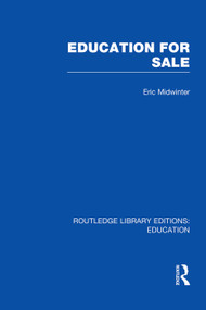Education for Sale by Eric Midwinter, 9780415750479